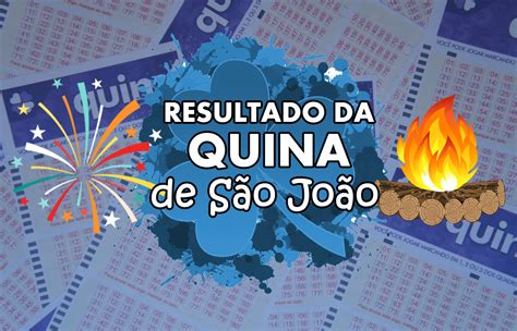 quina de sao joao|quina são joão 2022.